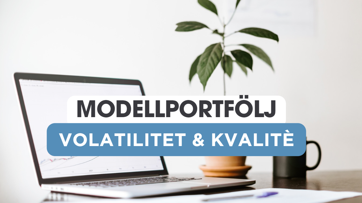 Uppdatering: Volatilitet & Kvalité